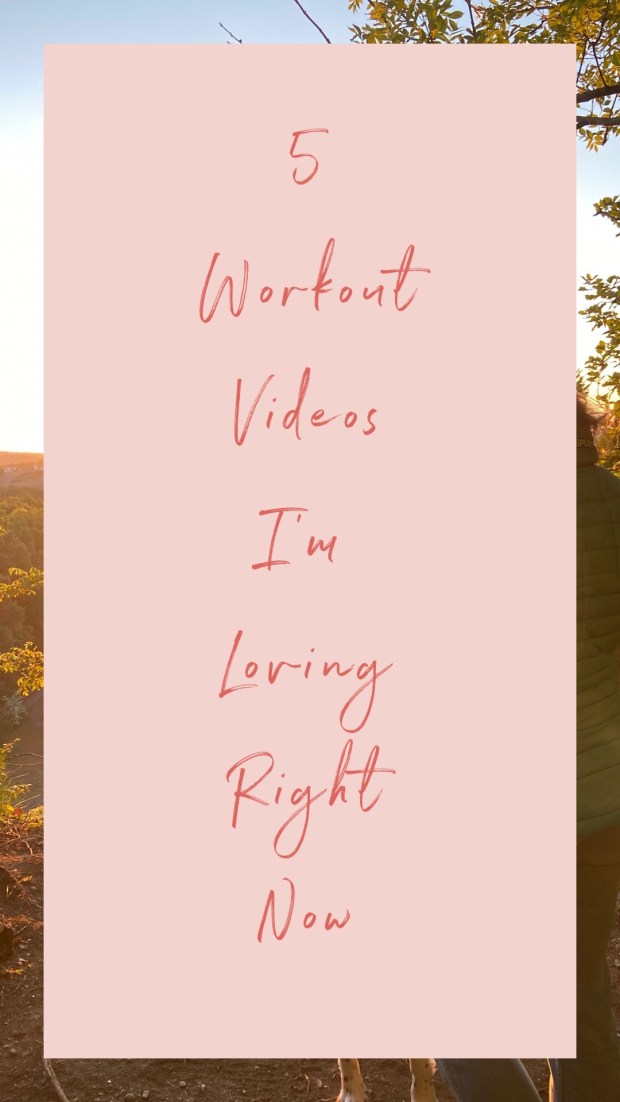 5 Workout Videos I'm Loving Right Now Title Image
